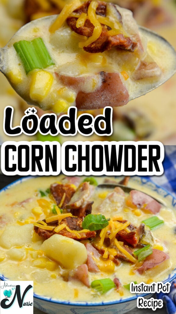 Instant Pot Loaded Corn Chowder